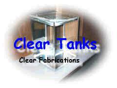 Clear plastic Tanks And Fabrications