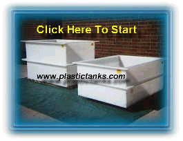 Click Here To Start.  www.plastictanks.com